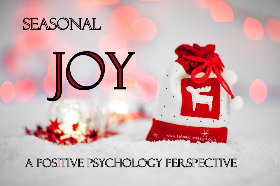 Seasonal Joy - A Positive Psychology Perspective - Selection x Design